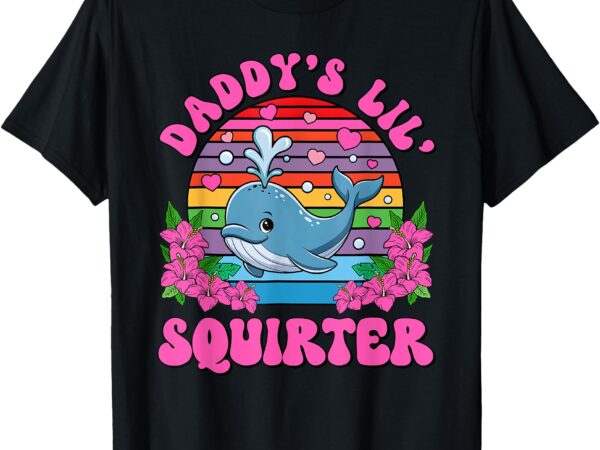 Funny daddy’s lil squirter embarrassing t-shirt
