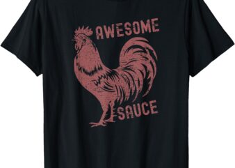 Funny Pets Awesome Sauce with Picture of Rooster T-Shirt