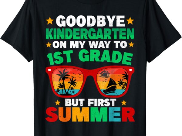 Goodbye kindergarten first summer graduation last day boys t-shirt