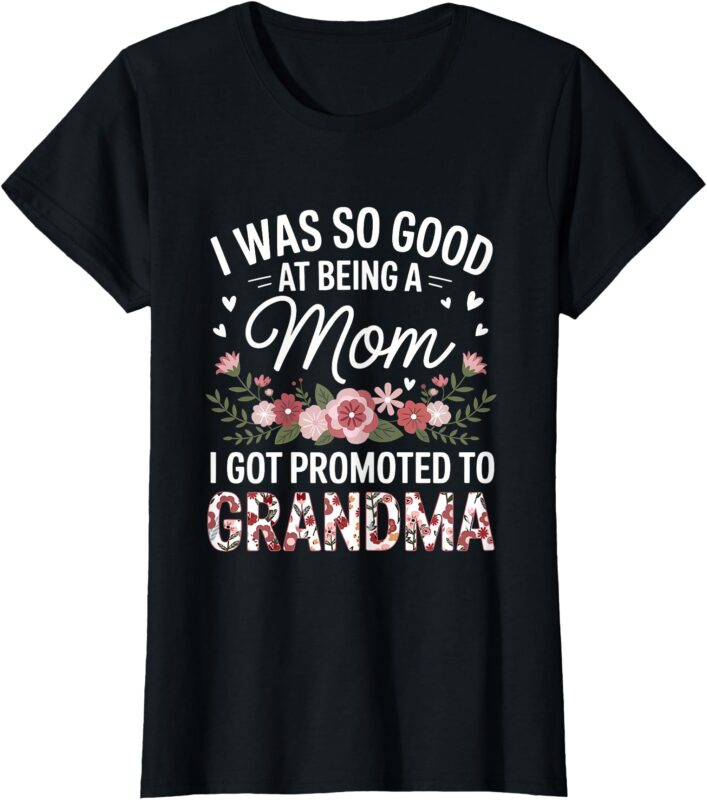 Grandma Art For Mom Women Grandmother Promoted To Grandma T-Shirt