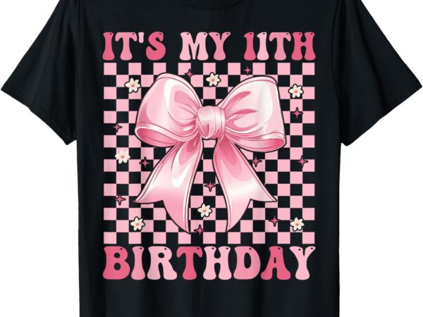 Groovy it’s my 11th birthday girl 11 year old coquette bow t-shirt