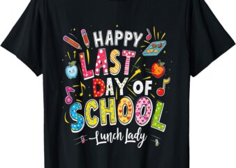 Happy Last Day of School Lunch Lady Summer design T-Shirt
