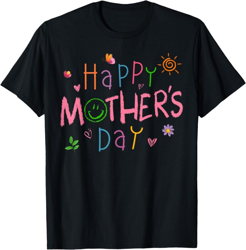 Happy Mothers Day Shirt For Toddler Baby Kids Saying For Mom T-Shirt