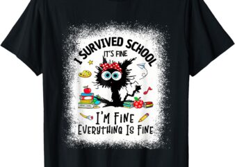 I Survived School it’s fine i’m Fine Everythings is fine T-Shirt