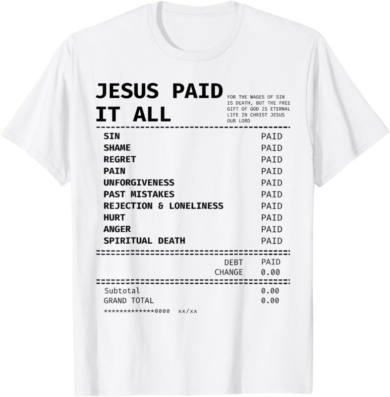 Jesus Paid It All T-Shirt