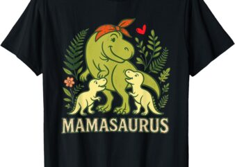Mamasaurus Dinosaur Matching Family Dinosaur Mothers day T-Shirt