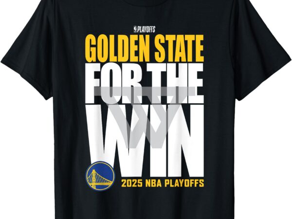 Nba official golden state warriors for the win 2025 playoffs t-shirt