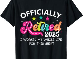Retired 2025 Retirement Coworkers Men Women Employee T-Shirt