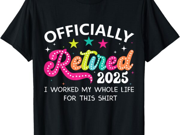 Retired 2025 retirement coworkers men women employee t-shirt