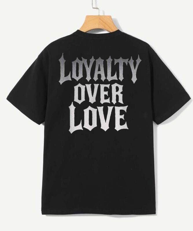Loyalty Over Love T-Shirt design