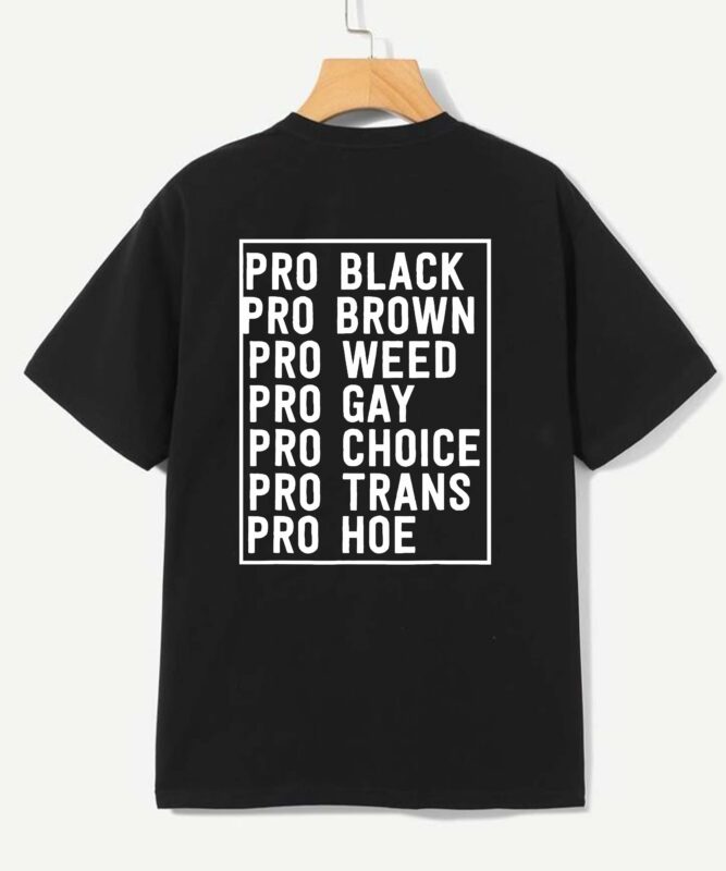 Pro Black Brown Weed Gay Choice Trans Hoe T-Shirt design