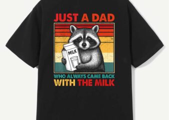 Just A Dad Who Always Came Back fathers day Mens Retro Funny T-Shirt design