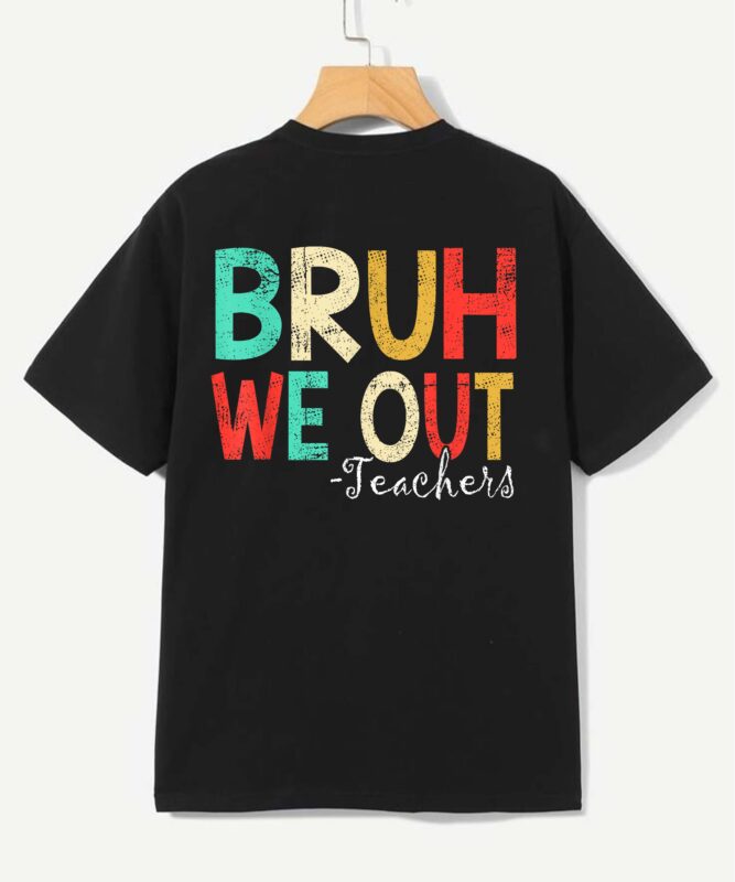Bruh We Out Teachers Happy Last Day Of School Retro Vintage T-Shirt Design