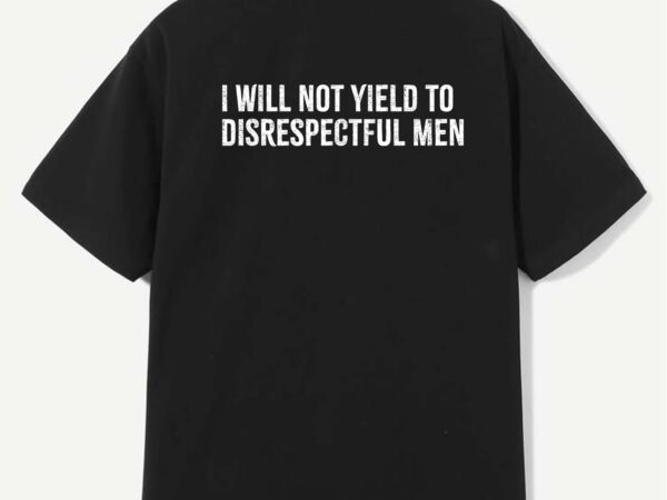 Aoc i will not yield to disrespectful men t-shirt design