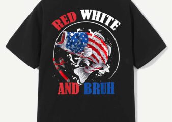Red White And Bruh 4th Of July Boys Patriotic Kids Fishing T-Shirt design