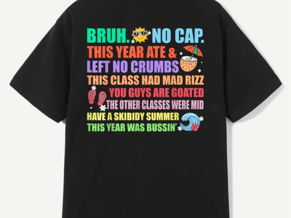 Gen a slang teachers happy last days of school bruh funny t-shirt design