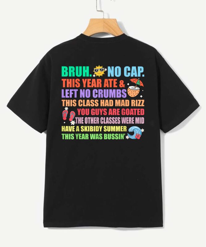 Gen A Slang Teachers Happy Last Days of School Bruh Funny T-Shirt design