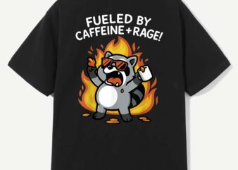 Fueled By Caffeine Rage T-Shirt