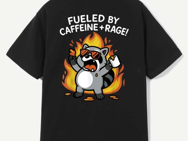 Fueled by caffeine rage t-shirt
