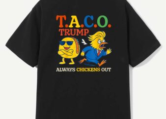 Trumps Always Chicken Out Taco America Vintage T-Shirt design
