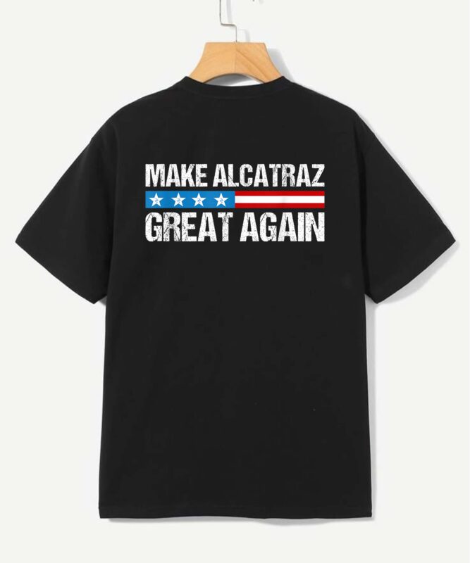 Make Alcatraz Great Again Funny Trump Alcatraz Retro T-Shirt design