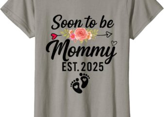 Soon to be Mommy 2025 Mother’s Day First Time Mom Pregnancy T-Shirt