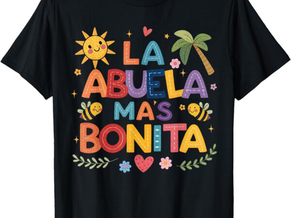 Spanish la abuela mas bonita mothers day grandma grandmother t-shirt