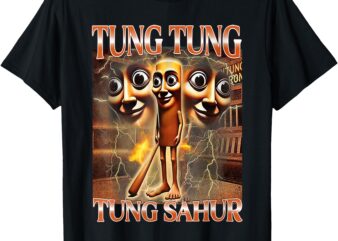 Tung tung tung sahur T -shirt