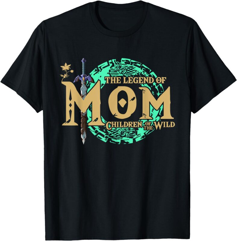 The Legend Of Mom Children Of The Wild Mother’s Day T-Shirt