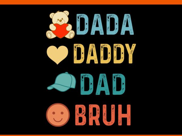Dada daddy dad bruh svg, daddy svg, father day svg t shirt vector illustration Dada daddy dad bruh svg, daddy svg, father day svg t shirt vector illustration