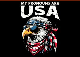 My Pronouns Are USA PNG, Eagle My Pronouns Are USA PNG, 4th Of July Eagle My Pronouns Are USA PNG