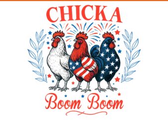 Chicka Boom Boom PNG, Patriotic Chicken 4th of July USA PNG