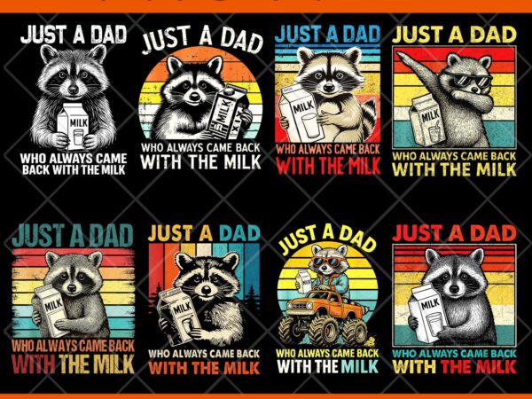 Just a dad who always came back with the milk father’s day png, just a dad who always came back with the milk racoon png, racoon father day vector clipart Just a dad who always came back with the milk father’s day png, just a dad who always came back with the milk racoon png, racoon father day vector clipart