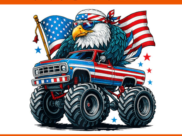 4th of july monster truck bald eagle american flag usa png, 4th of july monster truck bald eagle png, 4th of july 4th of july png