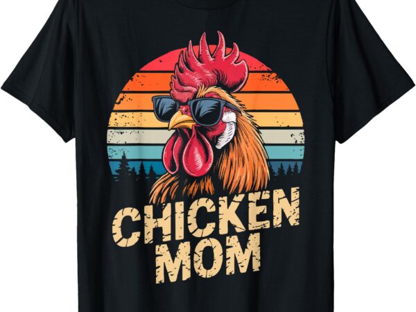 Vintage chicken mom mama chicken lover mommy mothers day t-shirt