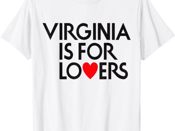 Vintage virginia is for the lovers t-shirt