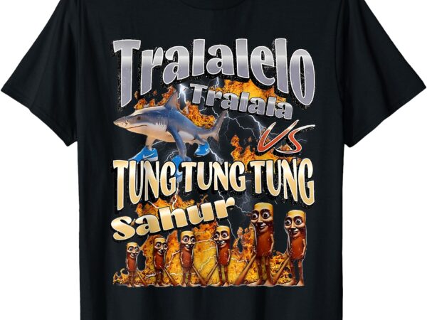 Women men humor tung tung tung sahur funny meme italian t-shirt