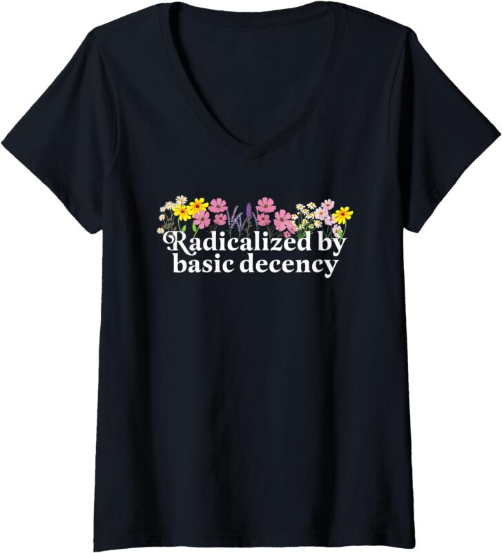Womens Radicalized By Basic Decency V-Neck T-Shirt