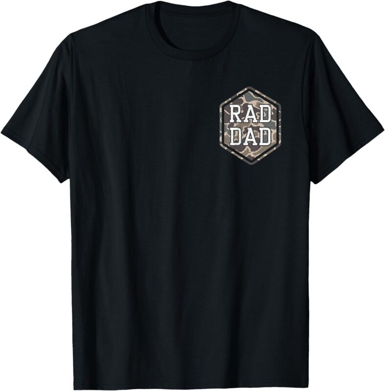(2 SIDES) Camo Rad Dad Retro Camouflage Daddy Father’s Day T-Shirt