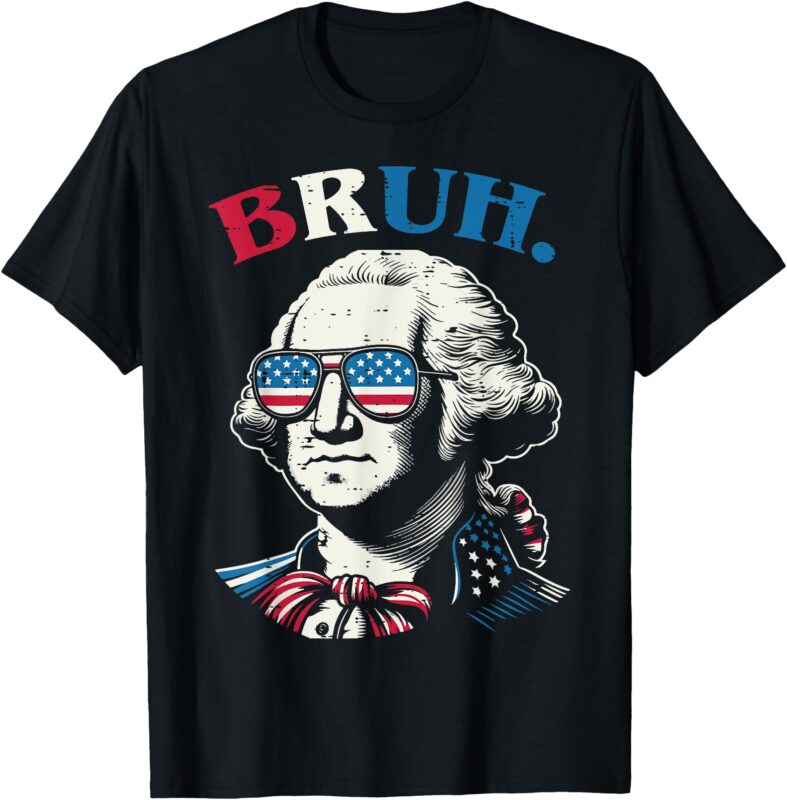 4th Of July George Washington Bruh USA Meme Men Women Kids T-Shirt