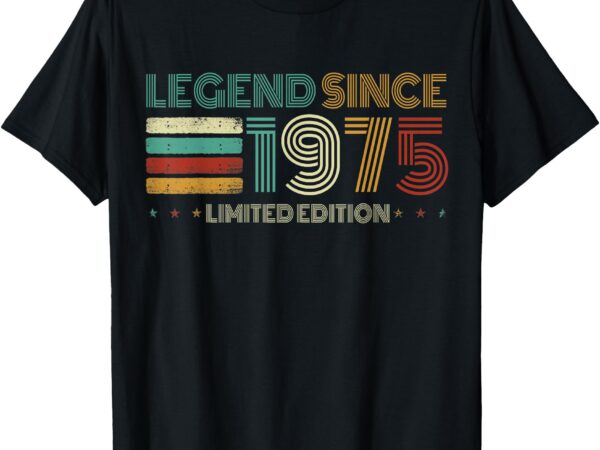 50 years old legend since 1975 50th birthday t-shirt