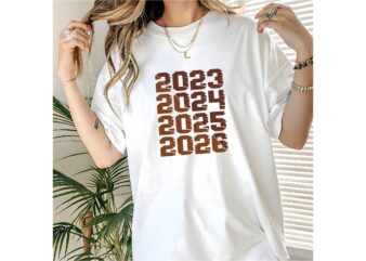 2023,2024,2025,2026 tee, Trendy Years 2023-2026 Shirt, 2025 tee, 2026 design, year shirt svg, years print design, calendar shirt