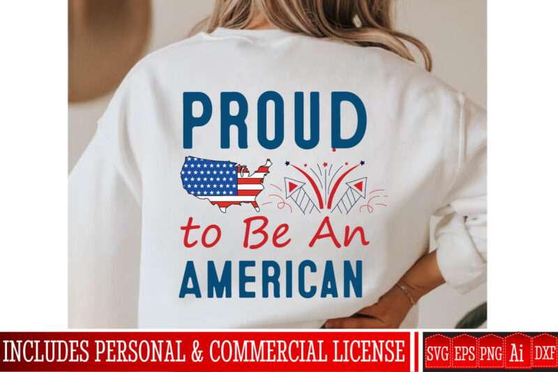 Proud To Be An American T-Shirt Design,4th of July,4th of July SVG,4th of July Bundle,Patriotic SVG,Fourth of July SVG,USA SVG,America SVG,4