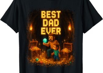 Boy Dad Best Dad Ever Father’s Day Video Game Pixel T-Shirt