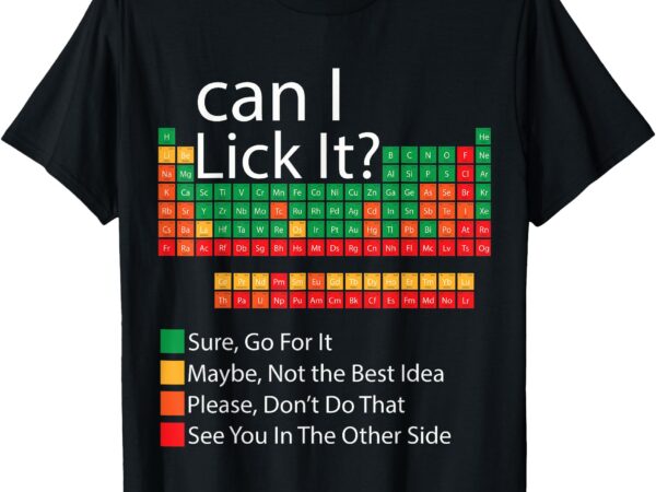 Can i lick it funny 100 days of school periodic table t-shirt