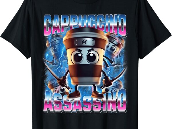 Cappuccino-assassino italian-brainrot funny gen z men women t-shirt