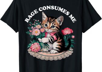 Cat Rage Consumes Me T-Shirt