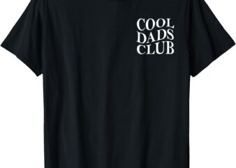 Cool Dads Club Father’s Day From Daughter Son Funny Groovy T-Shirt