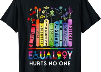 Equality Hurts No One Book Flower Rainbow Pride Month LGBTQ T-Shirt