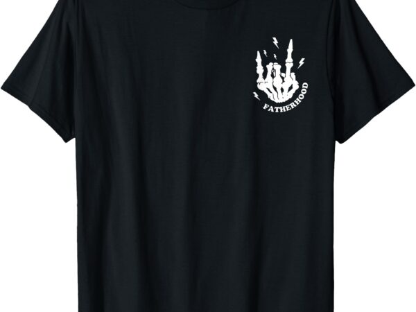 Fatherhood some days i rock it father’s day skeleton dad t-shirt